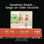 Jonathan limpio?luego un ruido escucha