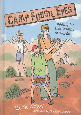 Camp Fossil Eyes: Digging for the Origins of Words