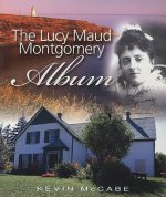 The Lucy Maud Montgomery Album