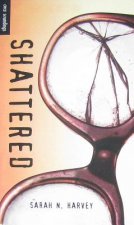 Shattered