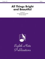 All Things Bright and Beautiful: Score & Parts