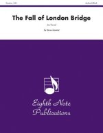 The Fall of London Bridge: Score & Parts