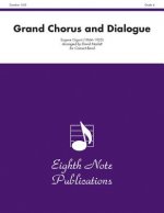 Grand Chorus and Dialogue: Conductor Score & Parts