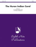 The Huron Indian Carol: Score & Parts