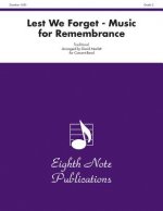 Lest We Forget -- Music for Remembrance: Conductor Score & Parts