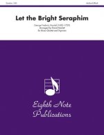 Let the Bright Seraphim: Score & Parts