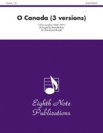 O Canada (3 Versions): Score & Parts