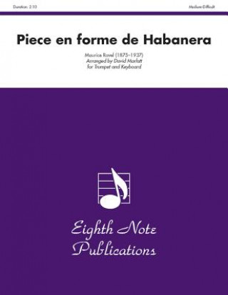 Piece En Forme de Habanera: Trumpet and Keyboard