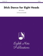 Stick Dance for Eight Heads: Medium