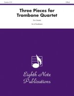 Three Pieces for Trombone Quartet: Score & Parts