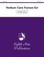 Verbum Caro Factum Est: Score & Parts