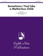 Sometimes I Feel Like a Motherless Child: Score & Parts