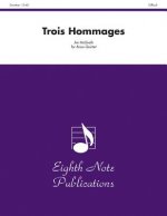 Trois Hommages: Score & Parts