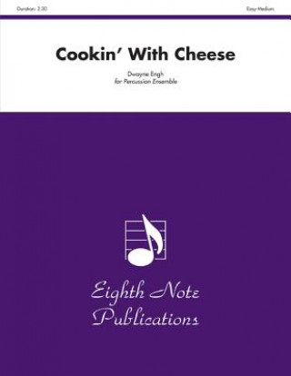Cookin' with Cheese: For Percussion Ensemble