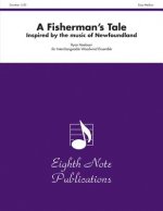 A Fisherman's Tale: Inspired by the Music of Newfoundland, Score & Parts