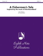 A Fisherman's Tale: Inspired by the Music of Newfoundland, Conductor Score & Parts