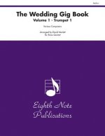 The Wedding Gig Book, Vol 1: 1st Trumpet, Part(s)