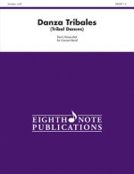 Danza Tribales: (Tribal Dances), Conductor Score & Parts