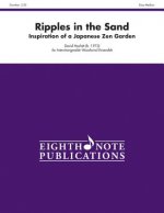 Ripples in the Sand: Inspiration of a Japanese Zen Garden, Score & Parts