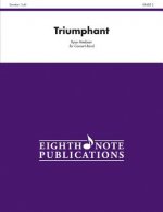 Triumphant: Conductor Score & Parts