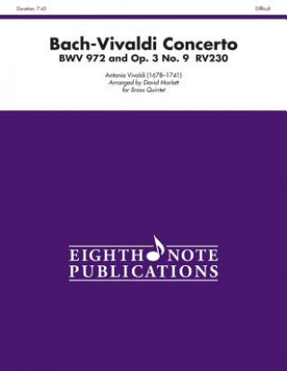 Bach-Vivaldi Concerto, Bwv 972 and Op. 3, No. 9, Rv230: Score & Parts