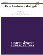 Three Renaissance Madrigals: Score & Parts