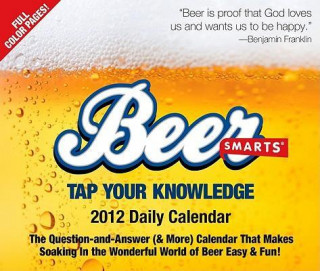 Beer Smarts Daily Calendar: Tap Your Knowledge