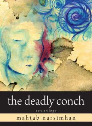 The Deadly Conch: Tara Trilogy