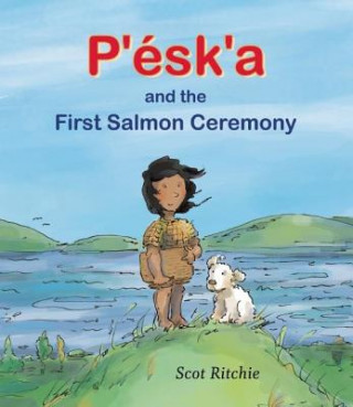 P'esk'a and the First Salmon Ceremony