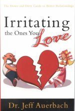 Irritating the Ones You Love