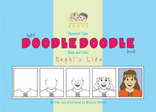 Hey Doodle Doodle Book: Nephi's Life