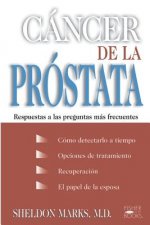 Cancer de La Prostata: Respuestas a Las Preguntas Mas Frecuentes / Prostate & Cancer = Prostate & Cancer = Prostate & Cancer = Prostate & Can = Prosta