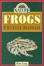 Frogs: A Wildlife Handbook
