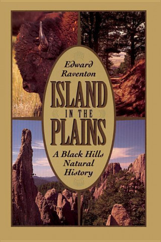 Island in the Plains: A Black Hills Natural History