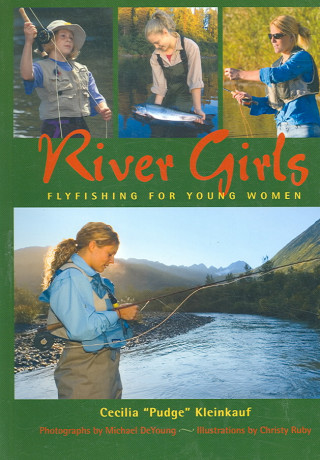 River Girls: Fly Fishing for Young Women