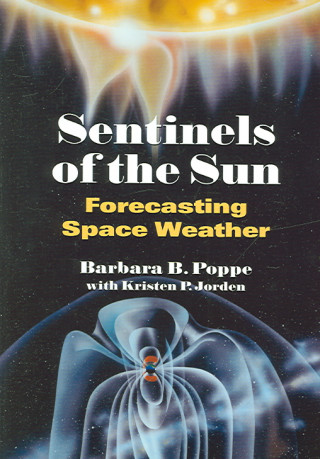 Sentinels of the Sun: Forecasting Space Weather