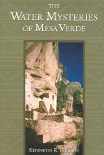 The Water Mysteries of Mesa Verde