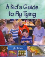 A Kid's Guide to Fly Tying