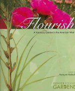 Flourish!: A Visionary Garden in the American West