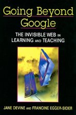 Going Beyond Google: The Invisible Web in Learning and Teaching