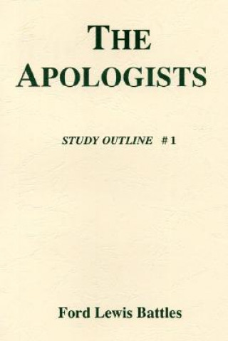 The Apologists: Study Outline # 1