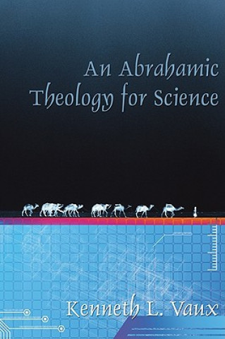 Abrahamic Theology for Science
