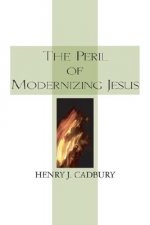 Peril of Modernizing Jesus