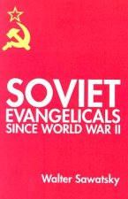 Soviet Evangelicals Since World War II