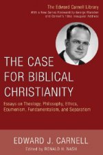 Case for Biblical Christianity