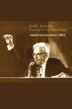Karl Barth: Evangelical Theology: American Lectures 1962