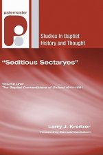 Seditious Sectaryes: The Baptist Conventiclers of Oxford 16411691