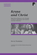 Krsna and Christ: Body-Divine Relation in the Thought of Sankara, Ramanuja and Classical Christian Orthodoxy