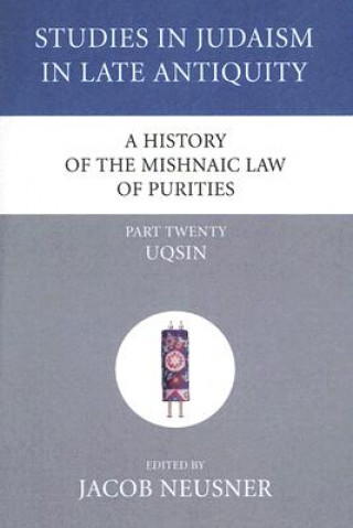 History of the Mishnaic Law of Purities, Part 20