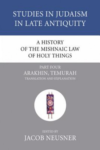 History of the Mishnaic Law of Holy Things, Part 4